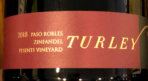 Turley Wine Cellars Zinfandel Pesenti Vineyard Paso Robles