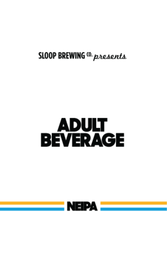 Sloop Brewing "Adult Beverage" NE IPA