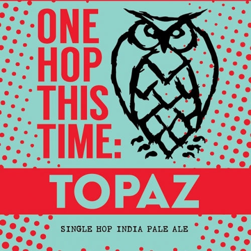Night Shift Brewing "One Hop This Time: Topaz" IPA