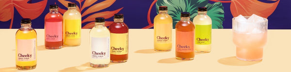 Cheeky Cocktails Bar Quality Syrups + Juices