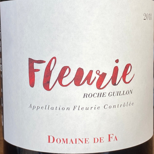 Domaine de Fa "Roche Guillon" Fleurie , 2018