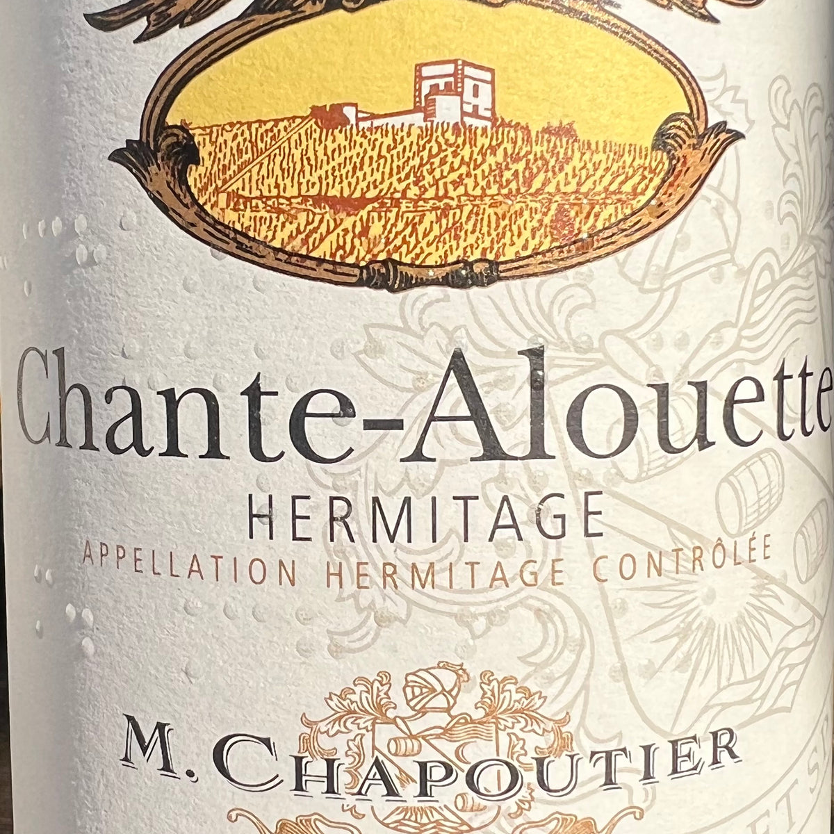 M. Chapoutier Chante-Alouette Hermitage