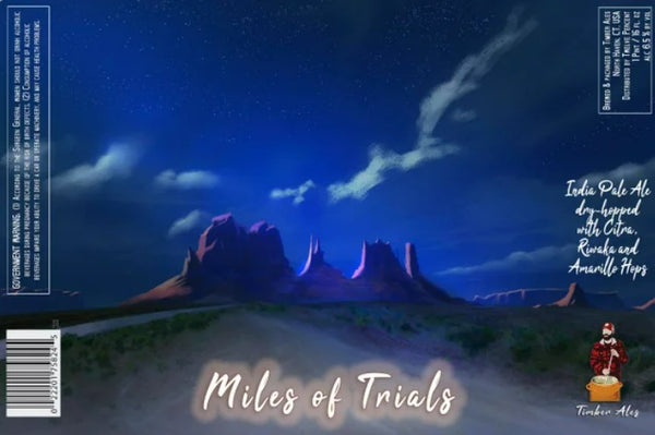 Timber Ales "Miles of Trials: Citra, Riwaka, Amarillo" NE IPA