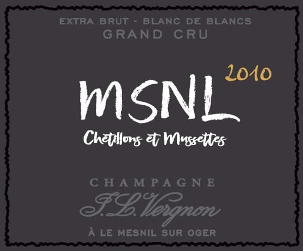 J.L. Vergnon "MSNL Chetillons et Mussetts" Champagne Grand Cru Extra Brut Blanc de Blancs , 2010