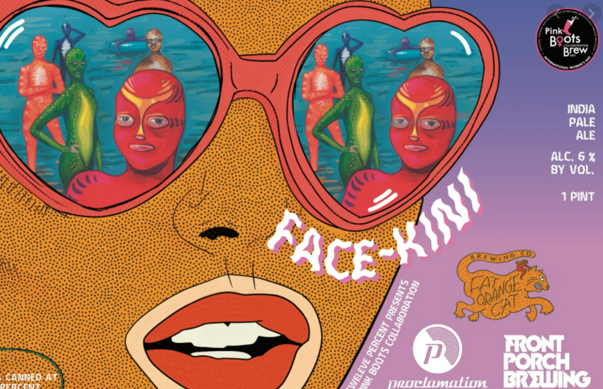 Twelve Percent Beer Project w/ Pink Boots Society "FaceKini" IPA The