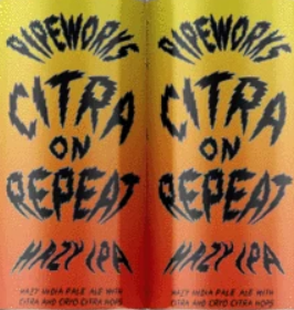 Pipeworks Brewing "Citra On Repeat" IPA